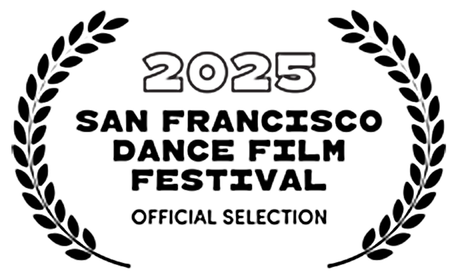 Official Selection - San Francisco Dance Film Festival 2025